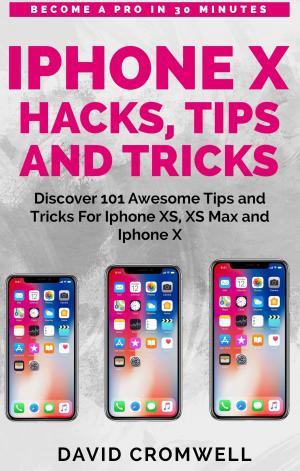 bigCover of the book iPhone X Hacks, Tips and Tricks by 