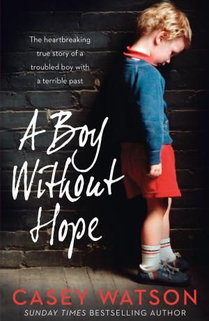 Cover of the book A Boy Without Hope by David Kilgour, David T. Jones