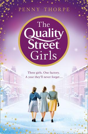 Cover of the book The Quality Street Girls (Quality Street, Book 1) by Michael Bond