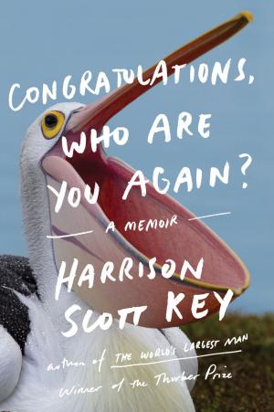 Cover of the book Congratulations, Who Are You Again? by David Macfarlane