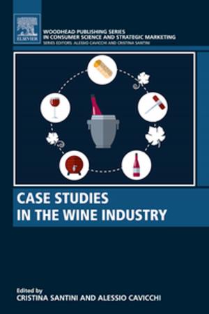 Cover of the book Case Studies in the Wine Industry by 