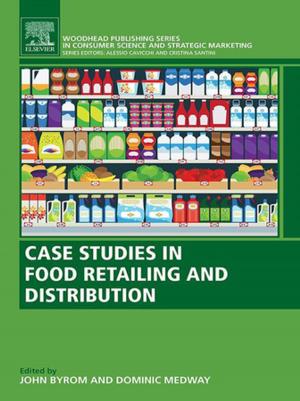 Cover of the book Case Studies in Food Retailing and Distribution by Brent E. Turvey