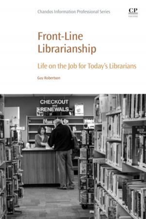 Cover of the book Front-Line Librarianship by Geoffrey Michael Gadd, Sima Sariaslani