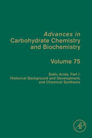 Book cover of Sialic Acids, Part I: Historical Background and Development and Chemical Synthesis
