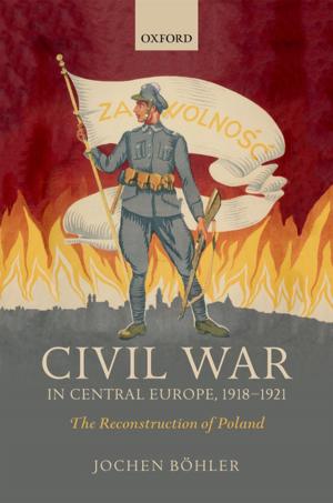 Cover of the book Civil War in Central Europe, 1918-1921 by John Lackie