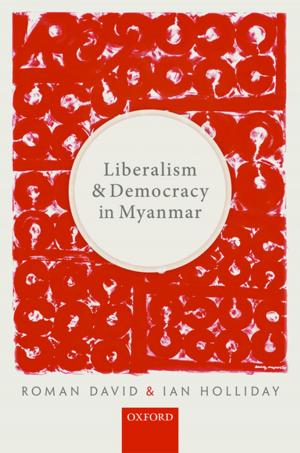 Cover of the book Liberalism and Democracy in Myanmar by Frederick C. Beiser