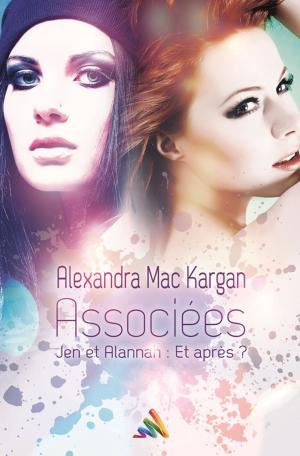 Cover of the book Associées Jen et Alannah : Et après ? | Nouvelle lesbienne by Julie Lezzie