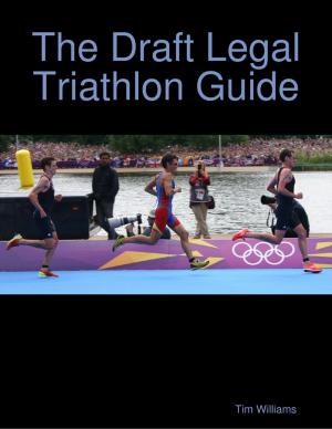 Cover of the book The Draft Legal Triathlon Guide by John O'Loughlin