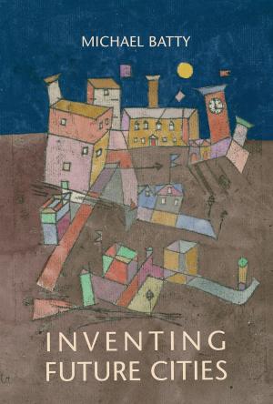 Cover of the book Inventing Future Cities by Gar Alperovitz, Hans Bethe, George Brown, Noam Chomsky, David Dayton, Joel Feigenbaum, Bernard T. Feld, Owen Fleischman, Mario Grignetti, Andy Grundberg, Howard Zinn