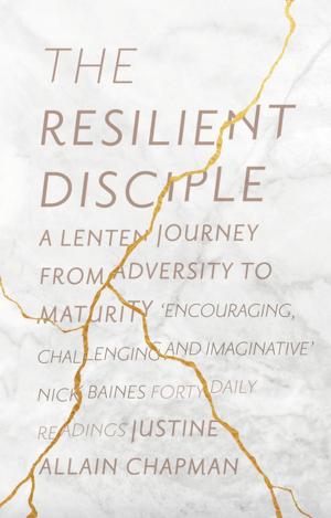 Cover of the book The Resilient Disciple by Kristi Burchfiel