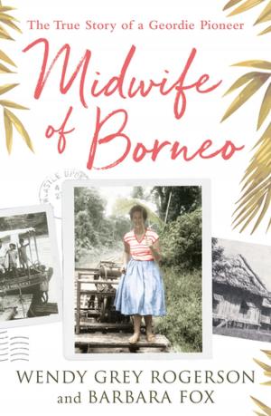 Cover of the book Midwife of Borneo by Miranda Threlfall-Holmes