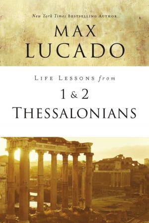 Cover of the book Life Lessons from 1 and 2 Thessalonians by Dan B. Allender, PLLC, Phyllis Tickle