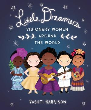 Cover of Little Dreamers: Visionary Women Around the World