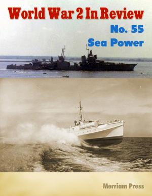 Cover of the book World War 2 In Review No. 55: Sea Power by Fr. Joseph Irvin