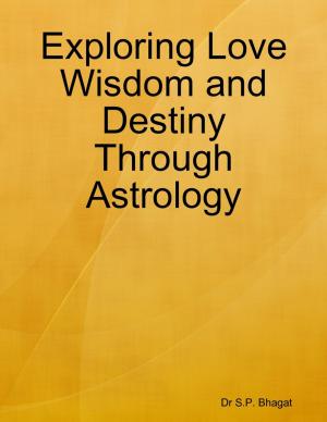 Cover of the book Exploring Love Wisdom and Destiny Through Astrology by Edith Wharton