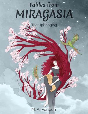 Cover of the book Fables from Miragasia: The Upbringing by Carmenica Diaz