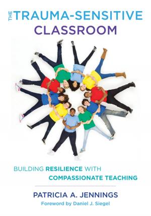 Book cover of The Trauma-Sensitive Classroom: Building Resilience with Compassionate Teaching