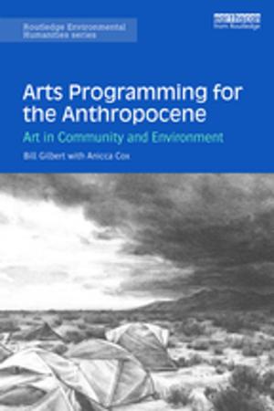 Cover of the book Arts Programming for the Anthropocene by Lee Gunderson, Dennis Murphy Odo, Reginald Arthur D'Silva