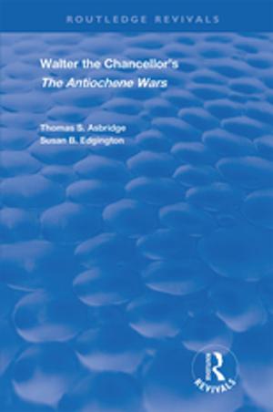 Cover of the book Walter the Chancellor’s The Antiochene Wars by David W. Lesch