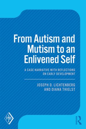 Cover of the book From Autism and Mutism to an Enlivened Self by Bruce Gilchrist, Jo Joelson