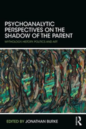 Cover of the book Psychoanalytic Perspectives on the Shadow of the Parent by Ellen Cole, Esther D Rothblum, Ruth R Thone