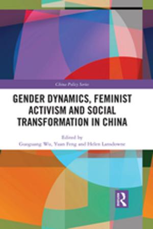 Cover of the book Gender Dynamics, Feminist Activism and Social Transformation in China by William Tyldesley