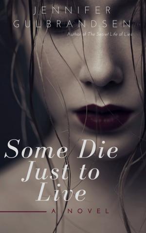 Book cover of Some Die Just To Live