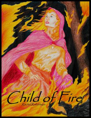 Cover of the book Child of Fire by Susan Helene Gottfried