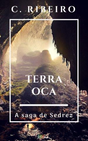 Cover of the book Terra Oca: A saga de Sedrez by James A. B. Mahaffey Jr.