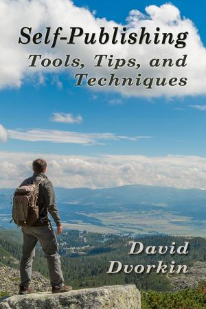Cover of the book Self−Publishing Tools, Tips, and Techniques by David Dvorkin, Daniel Dvorkin