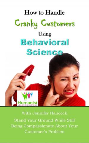 Cover of the book How to Handle Cranky Customer Problems Using Behavioral Science by 李文庠