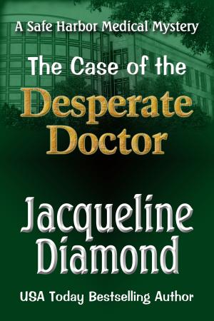 Book cover of The Case of the Desperate Doctor
