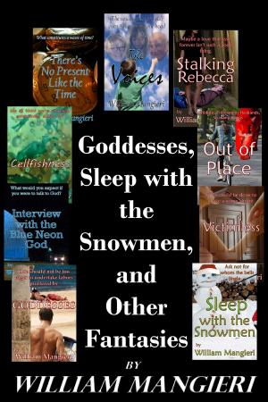 Book cover of Goddesses, Sleep with the Snowmen, and Other Fantasies