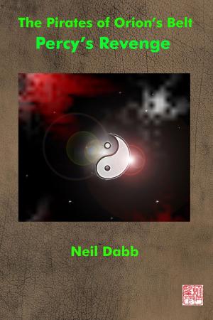 Cover of the book The Pirates of Orion's Belt: Percy's Revenge by Neil Dabb