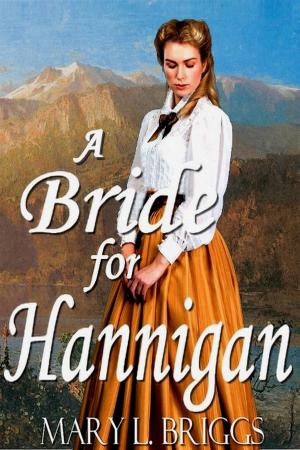 Cover of the book A Bride for Hannigan by Mary L. Briggs
