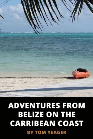 Book cover of Adventures from Belize on the Caribbean Coast