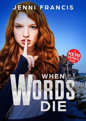 Cover of When Words Die by Jenni Francis, Jenni Francis