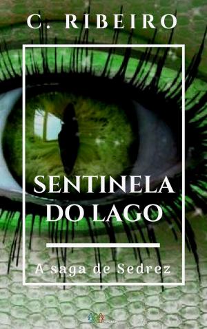 Book cover of Sentinela do lago: A saga de Sedrez