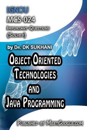Cover of the book MCS-024: Object Oriented Technologies and Java Programming by Tiasha