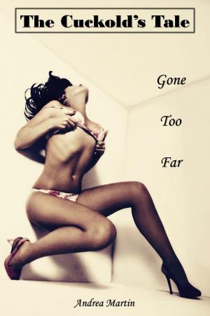 Book cover of The Cuckold's Tale: Gone Too Far