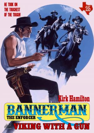 Cover of Bannerman the Enforcer 25: Viking with a Gun (A Bannerman the Enforcer Western)