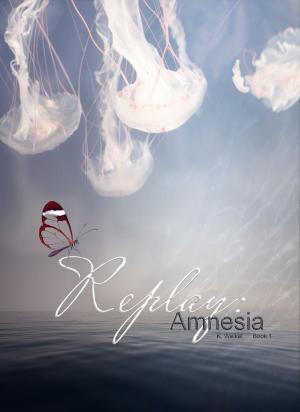 Cover of the book Replay: Amnesia by David Ruggeri