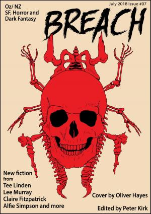 Cover of Breach: Issue #07: NZ and Australian SF, Horror and Dark Fantasy by Breach, Breach