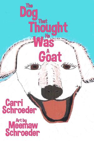 Cover of the book The Dog That Thought He Was a Goat by Kay Springsteen