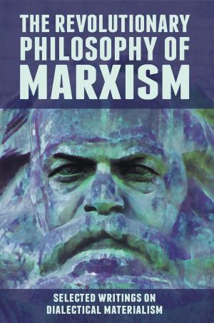 Cover of The Revolutionary Philosophy of Marxism. Selected Writings on Dialectical Materialism