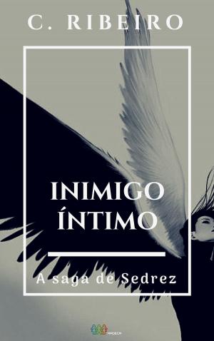 Book cover of Inimigo íntimo: A saga de Sedrez
