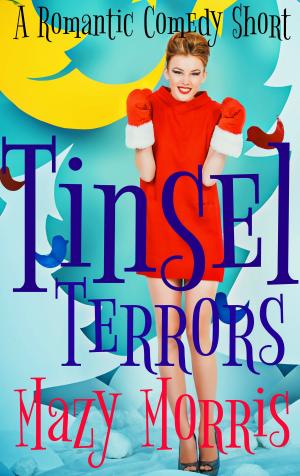 Cover of Tinsel Terrors (A Rom Com Short)