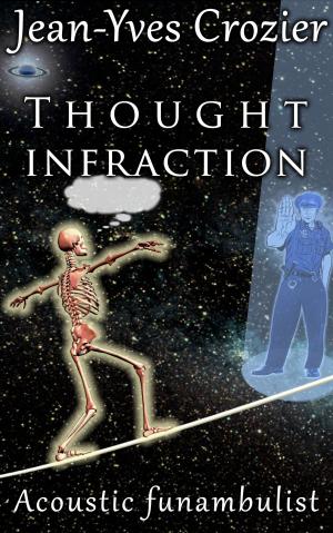 Cover of the book Thought Infraction by Dennis Bjorklund