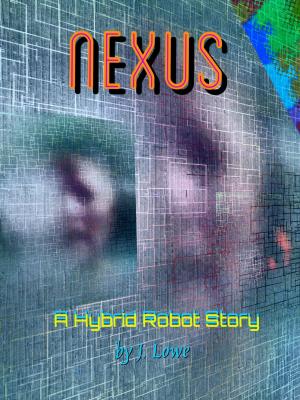 Book cover of Nexus: A Hybrid Robot Story