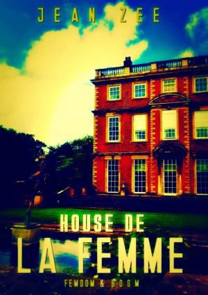 Cover of the book House de La Femme by Steve Leggett